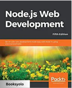 Node.js Web Development: Server-Side Web Development Made Easy